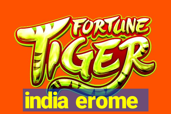 india erome